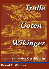 Trolle - Goten - Wikinger