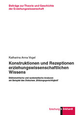 Konstruktionen und Rezeptionen erziehungswissenschaftlichen Wissens