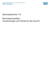 Rührreibschweißen: Anwendungen und Trends für die Zukunft