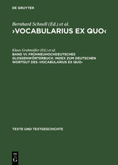 Frühneuhochdeutsches Glossenwörterbuch. Index zum deutschen Wortgut des ?Vocabularius Ex quo?