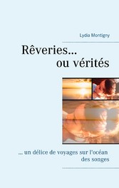 Rêveries ou vérités