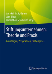 Stiftungsunternehmen: Theorie und Praxis