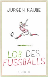 Lob des Fußballs