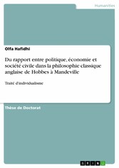 Du rapport entre politique, économie et société civile dans la philosophie classique anglaise de Hobbes à Mandeville