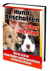 Hund anschaffen ... aber richtig