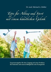 Tipps für Alltag und Sport mit einem künstlichen Gelenk