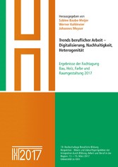 Trends beruflicher Arbeit - Digitalisierung, Nachhaltigkeit, Heterogenität