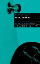 Kaliber .64: Tochterherz