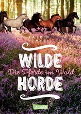 Wilde Horde 1: Die Pferde im Wald