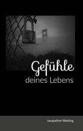 Gedichtebuch: Gefühle deines Lebens