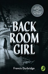 Back Room Girl: By the author of Paul Temple