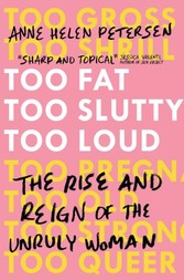 Too Fat, Too Slutty, Too Loud