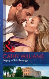 Legacy Of His Revenge (Mills & Boon Modern)