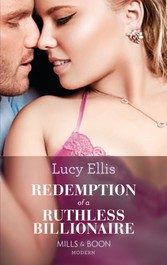 Redemption Of A Ruthless Billionaire (Mills & Boon Modern)