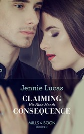 Claiming His Nine-Month Consequence (Mills & Boon Modern) (One Night With Consequences, Book 38)