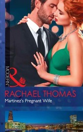 Martinez's Pregnant Wife (Mills & Boon Modern) (Convenient Christmas Brides, Book 2)