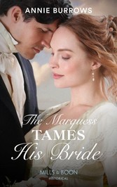 Marquess Tames His Bride (Mills & Boon Historical) (Brides for Bachelors, Book 2)