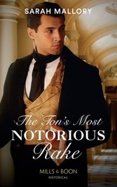 Ton's Most Notorious Rake (Mills & Boon Historical)