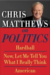 Chris Matthews on Politics E-book Box Set