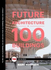 Future of Architecture in 100 Buildings