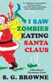 I Saw Zombies Eating Santa Claus