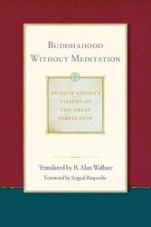 Buddhahood without Meditation