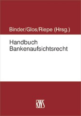 Handbuch Bankenaufsichtsrecht