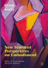 New Feminist Perspectives on Embodiment