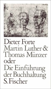 Martin Luther & Thomas Münzer oder Die Einführung der Buchhaltung