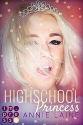 Highschool Princess. Verlobt wider Willen (Modern Princess 1)