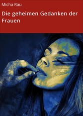 Die geheimen Gedanken der Frauen