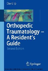 Orthopedic Traumatology - A Resident's Guide