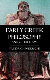 Early Greek Philosophy and Other Essays