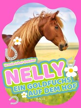 Nelly - Ein Goldfuchs auf dem Hof