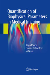 Quantification of Biophysical Parameters in Medical Imaging