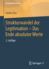 Strukturwandel der Legitimation - Das Ende absoluter Werte