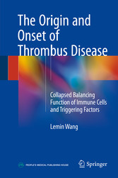 The Origin and Onset of Thrombus Disease