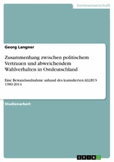 Zusammenhang zwischen politischem Vertrauen und abweichendem Wahlverhalten in Ostdeutschland