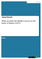 What accounts for Saladin's success at the battle of Hattin (1187)?