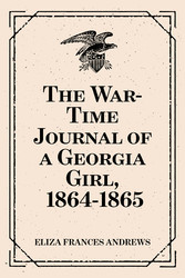 The War-Time Journal of a Georgia Girl, 1864-1865