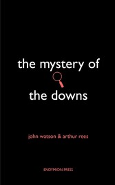 The Mystery of the Downs