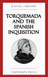 Torquemada and the Spanish Inquisition