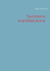 Tavoitteena kvanttitietokone