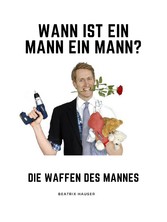 Wann ist ein Mann ein Mann?