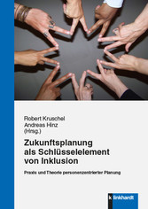 Zukunftsplanung als Schlu?sselelement von Inklusion