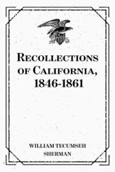 Recollections of California, 1846-1861