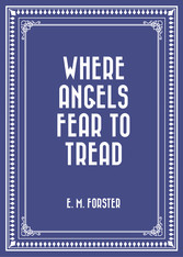 Where Angels Fear to Tread