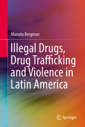 Illegal Drugs, Drug Trafficking and Violence in Latin America