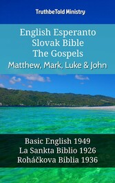 English Esperanto Slovak Bible - The Gospels - Matthew, Mark, Luke & John