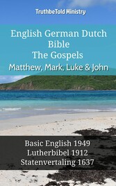 English German Dutch Bible - The Gospels - Matthew, Mark, Luke & John